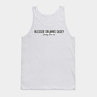 Blessed Solanus Casey pray for us Tank Top